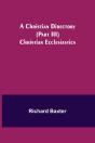 A Christian Directory  Part Iii  Christi - Preview