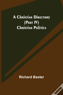 Capa do artigo A Christian Directory  Part Iv  Christia
