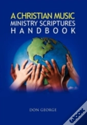 A Christian Music Ministry Scriptures Handbook