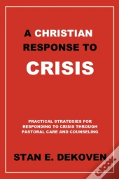 A Christian Response To Crisis