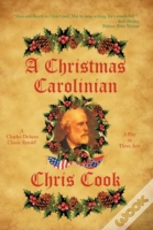 A Christmas Carolinian: A Play In Three Acts