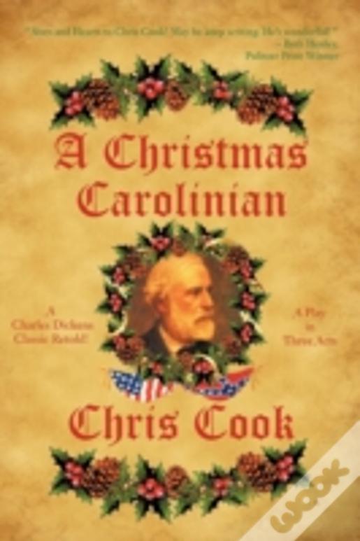 A Christmas Carolinian: A Play In Three Acts
