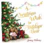 A Christmas Wish For Trafalgar Bear - Preview