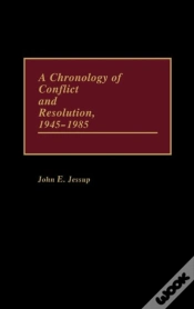 Capa do artigo A Chronology Of Conflict And Resolution, 1945-1985