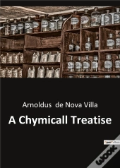 A Chymicall Treatise