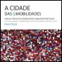 A Cidade das (i)Mobilidades - Preview
