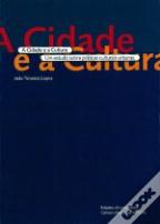 A Cidade e a Cultura 