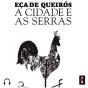 A Cidade E As Serras - Preview