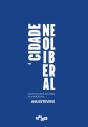 A Cidade Neoliberal - Preview