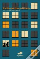 A Cidade Quadrificada