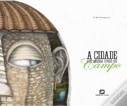 A Cidade Que Queria Viver no Campo