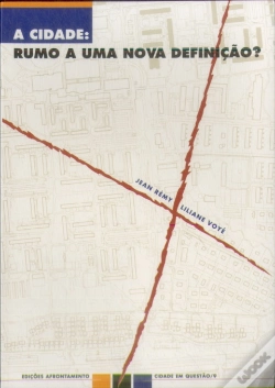 Capa do artigo A Cidade: Rumo a Uma Nova Definição?