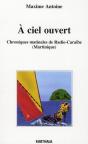 À Ciel Ouvert ; Chroniques Matinales De Radio-Caraïbe (Martinique) - Preview