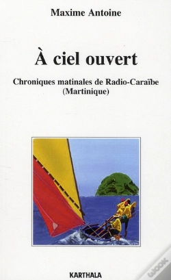 Capa do artigo À Ciel Ouvert ; Chroniques Matinales De Radio-Caraïbe (Martinique)