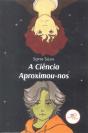 A Ciência Aproximou-nos - Preview