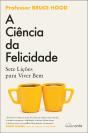 A Ciência da Felicidade - Preview