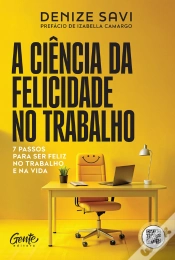 Capa do artigo A Ciência Da Felicidade No Trabalho