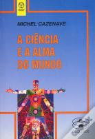 A Ciência e a Alma do Mundo