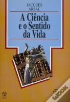 A Ciência e o Sentido da Vida