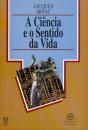 A Ciência e o Sentido da Vida - Preview