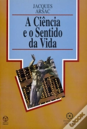 A Ciência e o Sentido da Vida