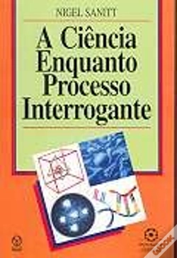 Capa do artigo A Ciência Enquanto Processo Interrogante