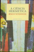 A Ciência Hermética                                                                                                                                   