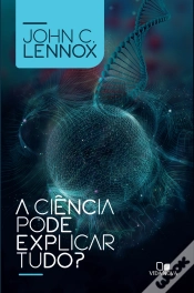 Capa do artigo A Ciência Pode Explicar Tudo?
