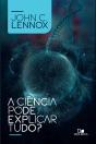 A Ciência Pode Explicar Tudo? - Preview