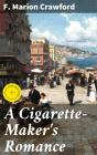 A Cigarette-Maker'S Romance - Preview