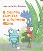 A Cigarra Clarisse e a Formiga Alzira - Preview