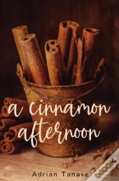 A Cinnamon Afternoon