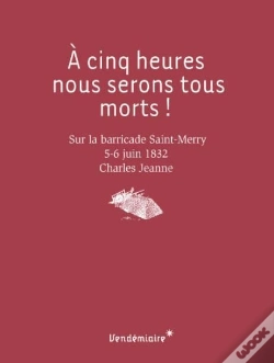 Capa do artigo A Cinq Heures, Nous Serons Tous Morts !