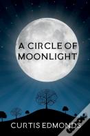 A Circle Of Moonlight