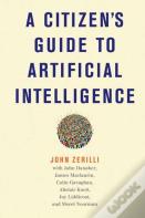A Citizen'S Guide To Artificial Intelligence