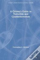 A Citizen'S Guide To Terrorism And Counterterrorism