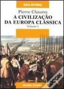 A Civilização da Europa Clássica - Volume I
