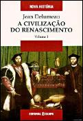 A Civilização do Renascimento  I