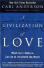 A Civilization Of Love: What Every Catholic Can Do To Transform The Worl - Preview