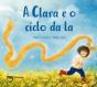 A Clara E O Ciclo Da La - Preview