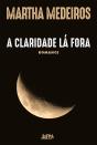 A Claridade Lá Fora - Preview