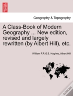 Capa do artigo A Class-Book Of Modern Geography ... New Edition, Revised And Largely Rewritten (By Albert Hill), Etc.
