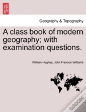 Capa do artigo A Class Book Of Modern Geography; With Examination Questions.