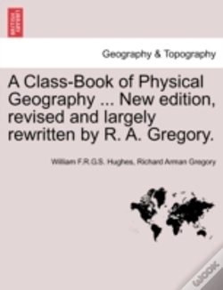 Capa do artigo A Class-Book Of Physical Geography ... New Edition, Revised And Largely Rewritten By R. A. Gregory.