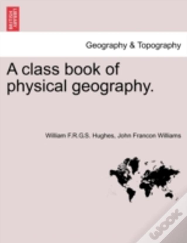 A Class Book Of Physical Geography.