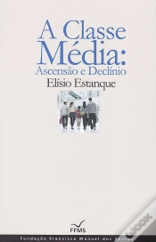 Capa do artigo A Classe Média: Ascensão e Declínio