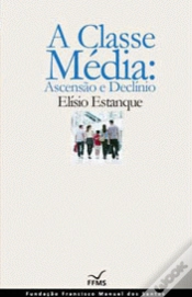 Capa do artigo A Classe Média: Ascensão e Declínio