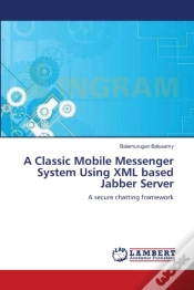 Capa do artigo A Classic Mobile Messenger System Using Xml Based Jabber Server