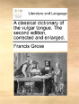 A Classical Dictionary Of The Vulgar Ton - Preview