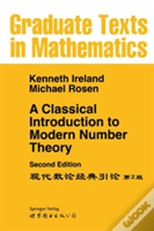 A Classical Introduction To Modern Number Theory